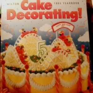 Wilton 1993 Cake Decorating Yearbook